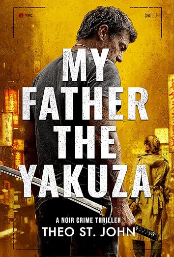 My Father The Yakuza: Some Fathers Should Stay Buried