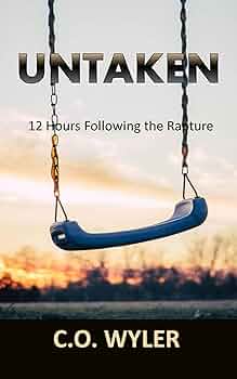 Free: Untaken: 12 Hours Following the Rapture (End Times Book 1)