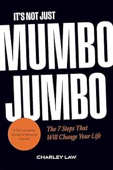 Free: It's Not Just Mumbo Jumbo: The 7 Steps That Will Change Your Life