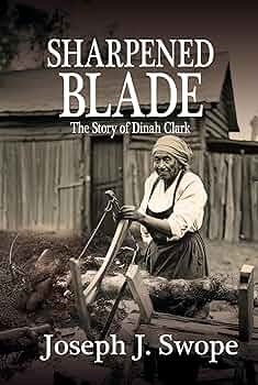 Sharpened Blade: The Story of Dinah Clark
