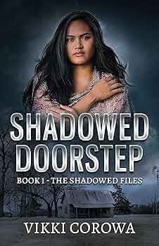 Shadowed Doorstep: Book 1 - The Shadowed Files