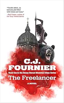 Free: The Freelancer: Book One in the Denny Durant Montréal Crime Series