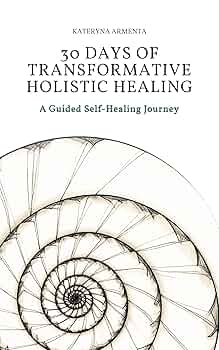 30 Days of Transformative Holistic Healing