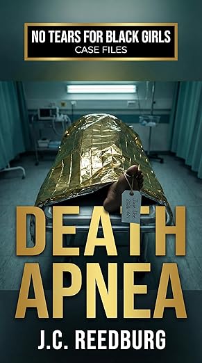 Free: Death Apnea: No Tears For Black Girls: Case Files