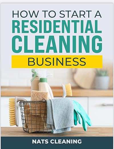 How to Start a Residential Cleaning Business