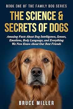 Free: The Science & Secrets of Dogs: How Dogs Think, Feel, and Communicate