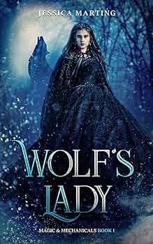 Free: Wolf's Lady (Magic & Mechanicals Book 1)