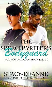 Free: The Speechwriter's Bodyguard : BWWM Protector Romance (Bodyguards of Passion)