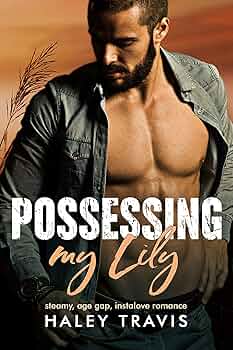 Possessing my Lily: instalove romance (Spring Heat Book 1)