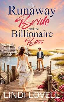 The Runaway Bride and the Billionaire Boss: A Sweet Mistaken Identity Romance