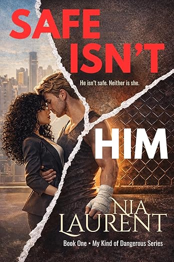 Free: Safe Isn't Him (My Kind of Dangerous, Book 1)