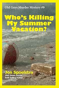 Who's Killing My Summer Vacation?