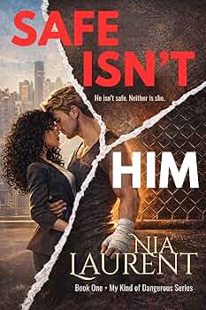 Free: Safe Isn't Him (My Kind of Dangerous, Book 1)