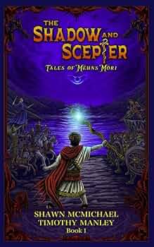 The Shadow and Scepter: Tales of Méhns Móri