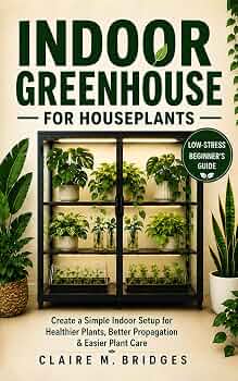 Indoor Greenhouse for Houseplants