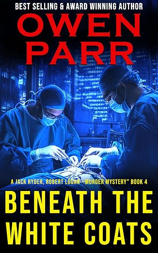 Free: Beneath the White Coats: Jack Ryder, Robert Logan Book 4