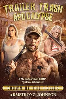 Trailer Trash Apocalypse Crown of the Holler