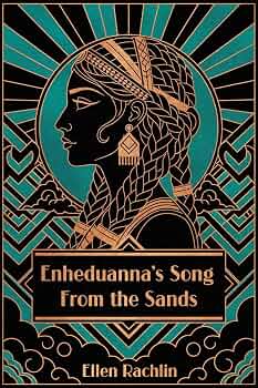 Enheduanna's Song From the Sands
