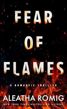 Fear of Flames: Romantic Thriller