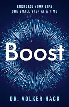 Boost: Energize Your Life One Small Step at a Time