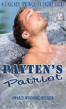 Payten's Patriot (Cascade Springs, TX Book 6)