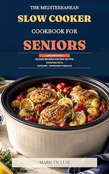 Free: The Mediterranean Slow Cooker Cookbook for Seniors
