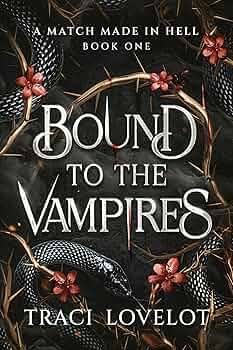 Free: A Match Made in Hell (Bound to the Vampires RH #1)
