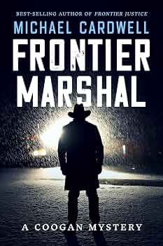 Frontier Marshal: A Coogan Mystery (Frontier Series Book 3)