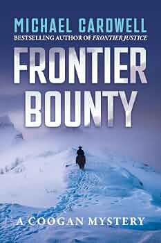 Frontier Bounty: A Coogan Mystery (Frontier Series Book 5)