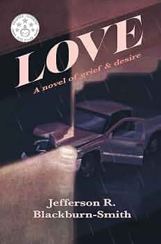 Free: Love: A Novel of Grief and Desire
