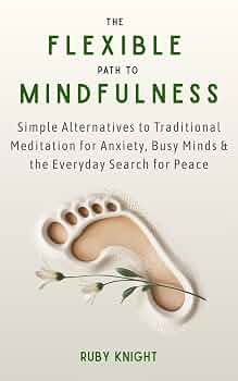 Free: The Flexible Path to Meditation